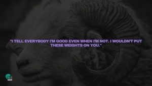 I tell Everybody I'm Good even when I'm not. I wouldn't put these weights on you.